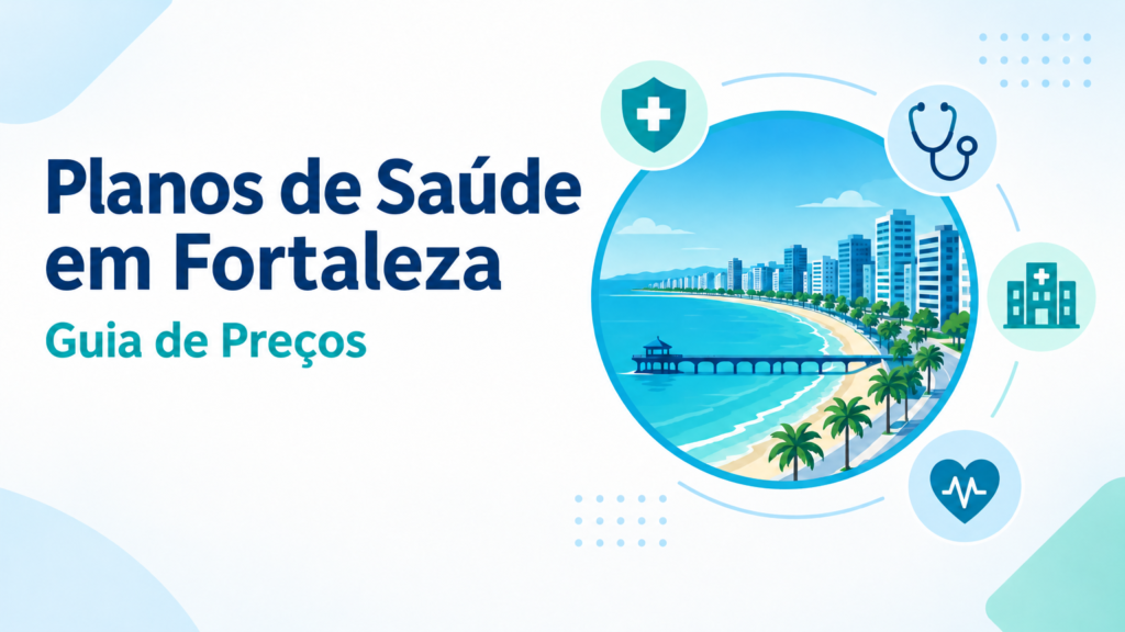 Planos de saúde em Fortaleza 2026